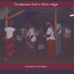 Keduampon, Onvolprezen God in Winti religie - Onderdrukte Afro-religieuze identiteit in een gesluierd monotheïsme